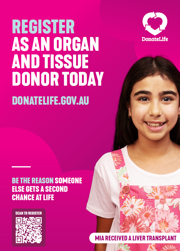 A magenta poster featuring a smiling young girl in pink overalls. The headline reads. ‘Help us register more people as organ and tissue donors. Learn how to get involved this DonateLife Week: donatelife.gov.au/getinvolved’.